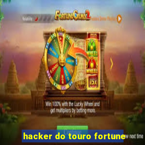 hacker do touro fortune